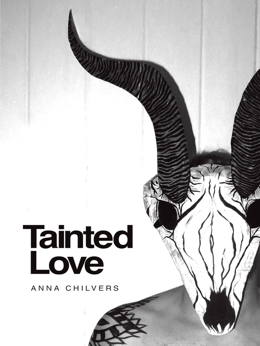 Title details for TAINTED LOVE by Anna Chilvers - Available